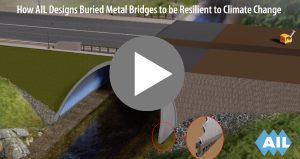 AIL designs Buried Metal Bridges to be resilient to climate change